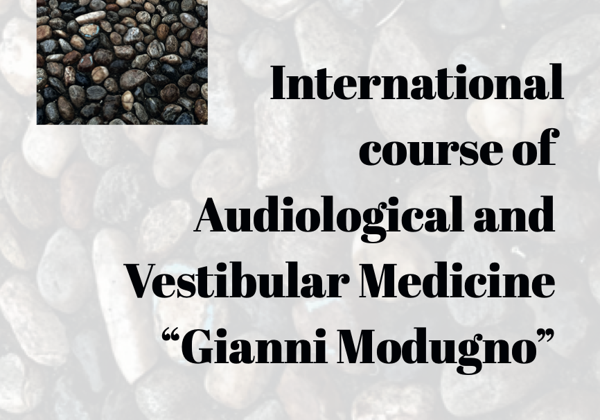 International Course of Audiological and Vestibular Medicine “Gianni Modugno”